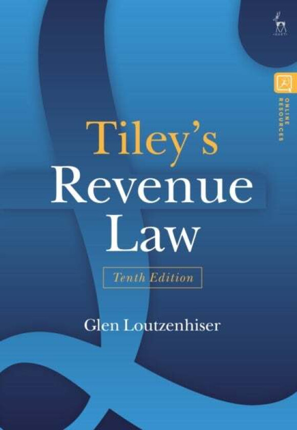 Tiley's Revenue Law av Professor Glen Loutzenhiser