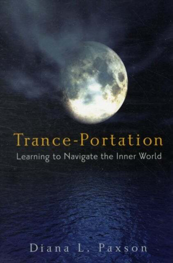 Trance-Portation av Diana L. (Diana L. Paxson) Paxson