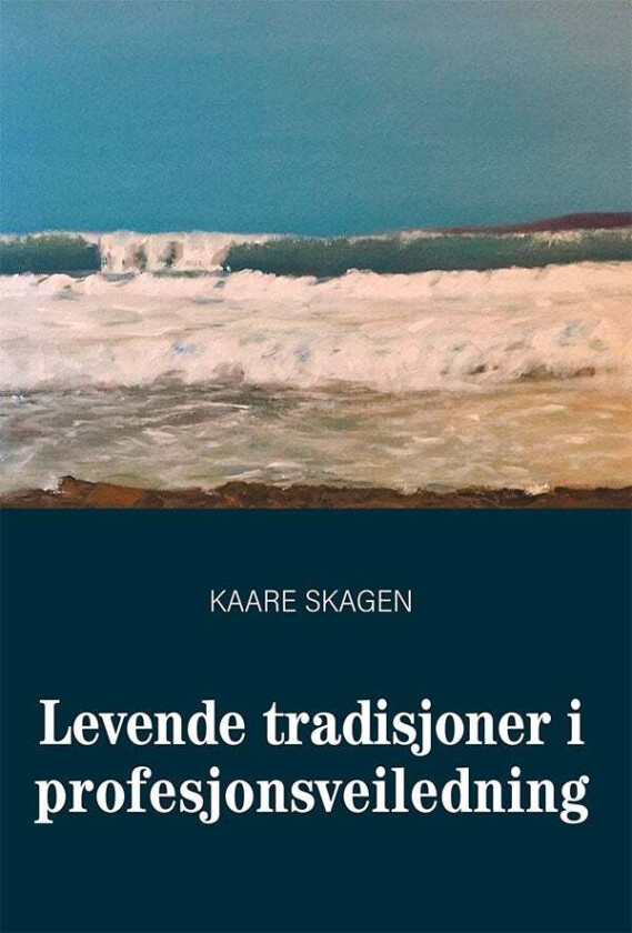 Levende tradisjoner i profesjonsveiledning av Kaare Skagen