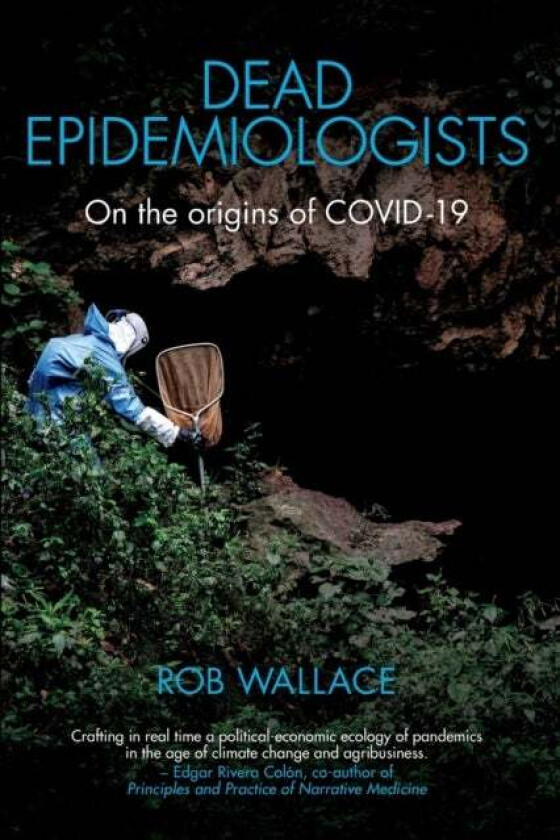 Dead Epidemiologists av Rob Wallace