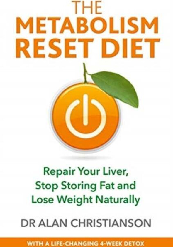 The Metabolism Reset Diet av Dr Alan Christianson