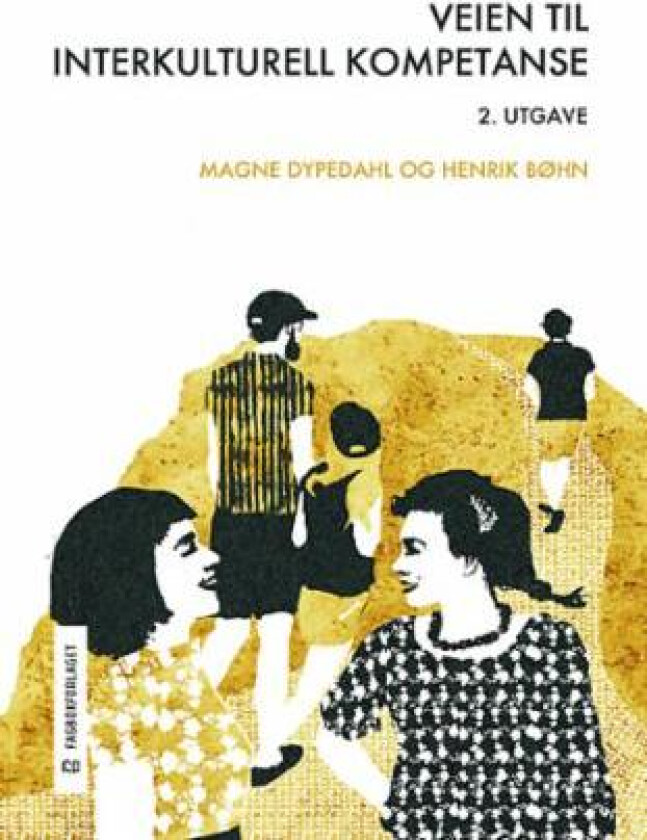 Veien til interkulturell kompetanse av Henrik Bøhn, Magne Dypedahl