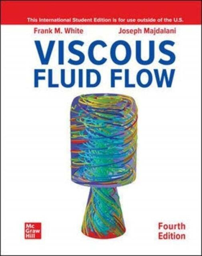 Viscous Fluid Flow ISE av Frank White, Joseph Majdalani