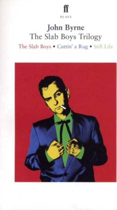 The Slab Boys Trilogy av John Byrne