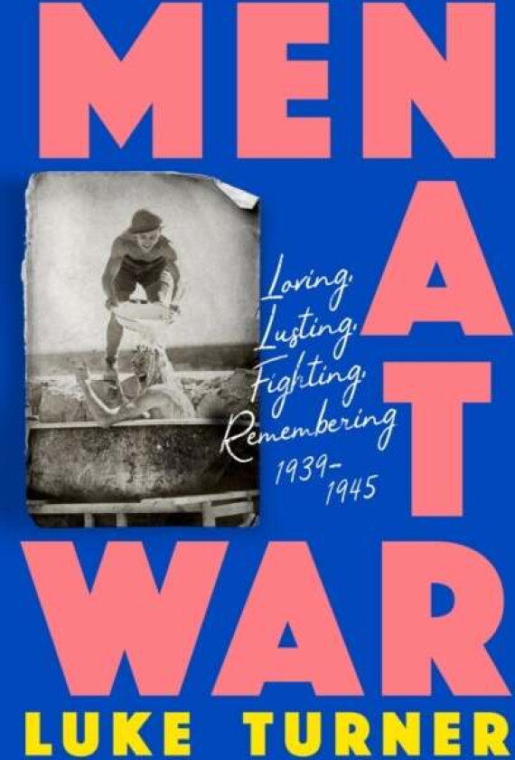 Men at War av Luke Turner