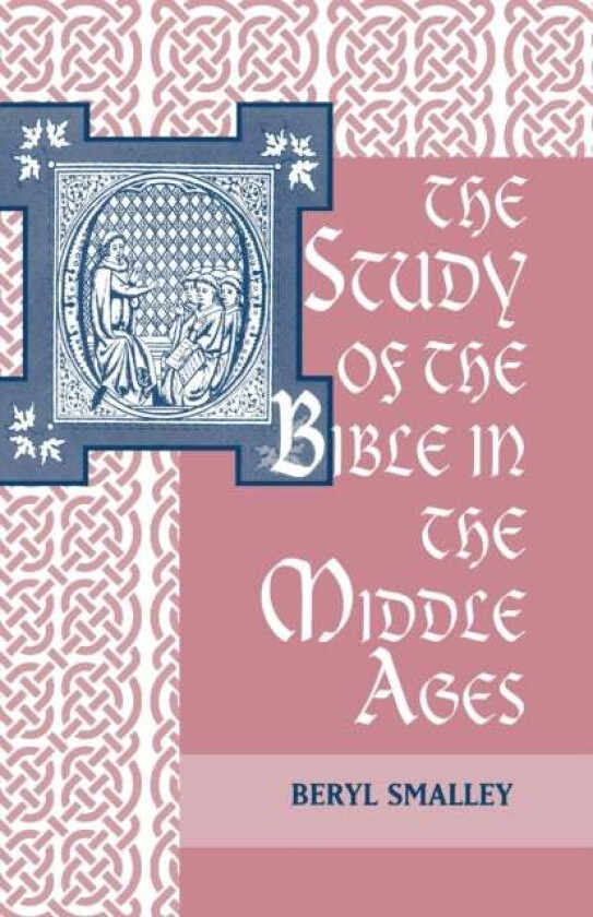 The Study of the Bible in the Middle Ages av Beryl Smalley