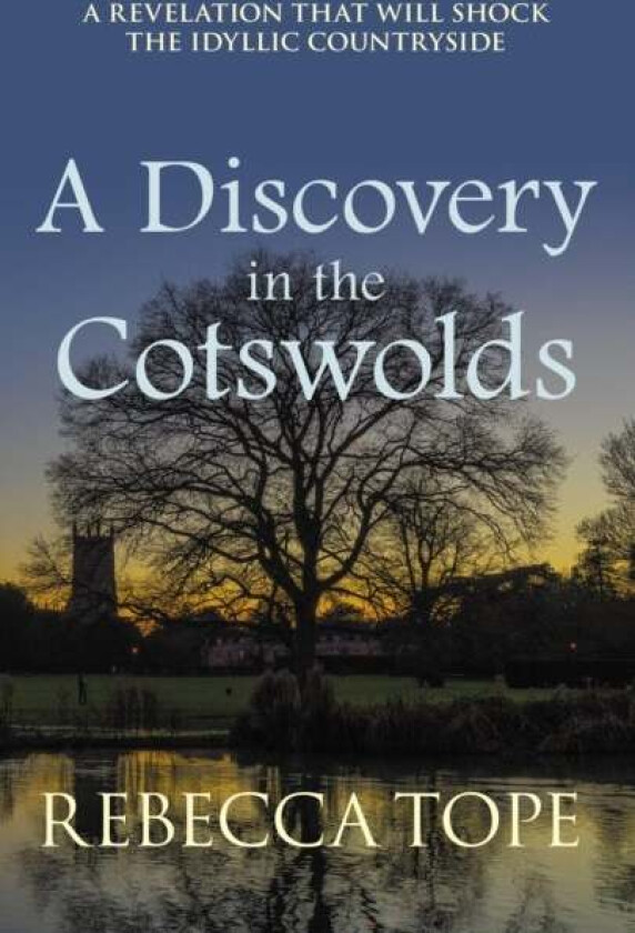 A Discovery in the Cotswolds av Rebecca (Author) Tope