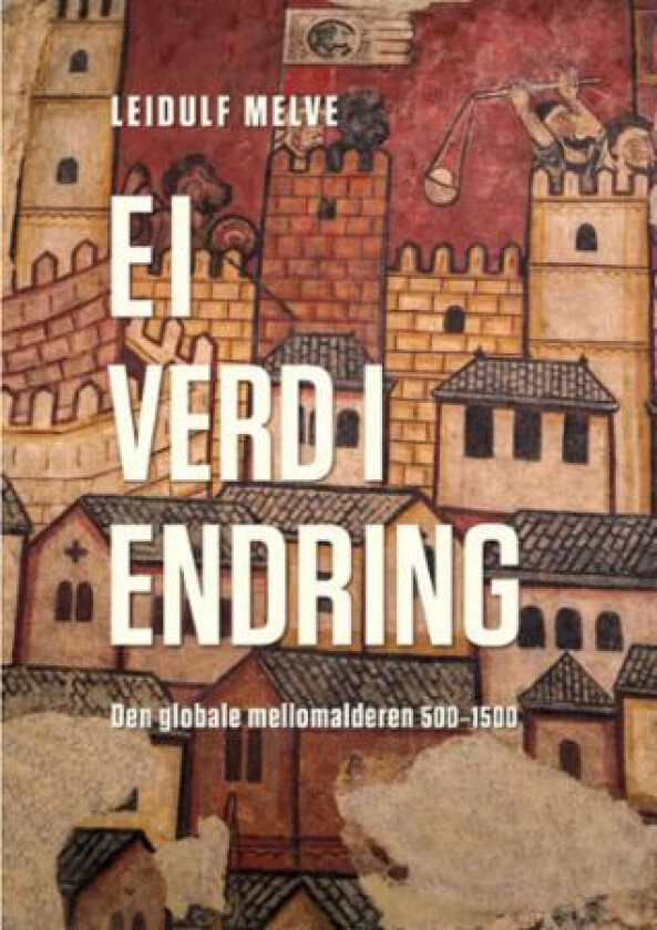 Ei verd i endring av Leidulf Melve