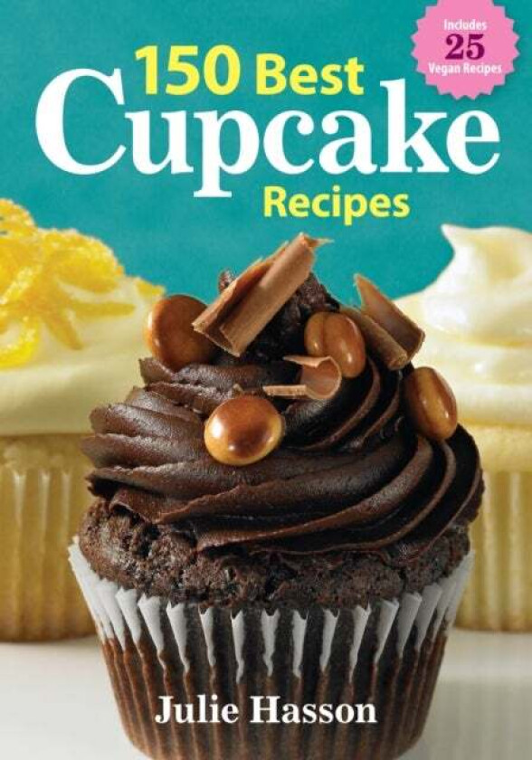 150 Best Cupcake Recipes av Julie Hasson