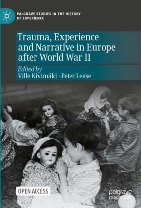 Trauma, Experience and Narrative in Europe after World War II