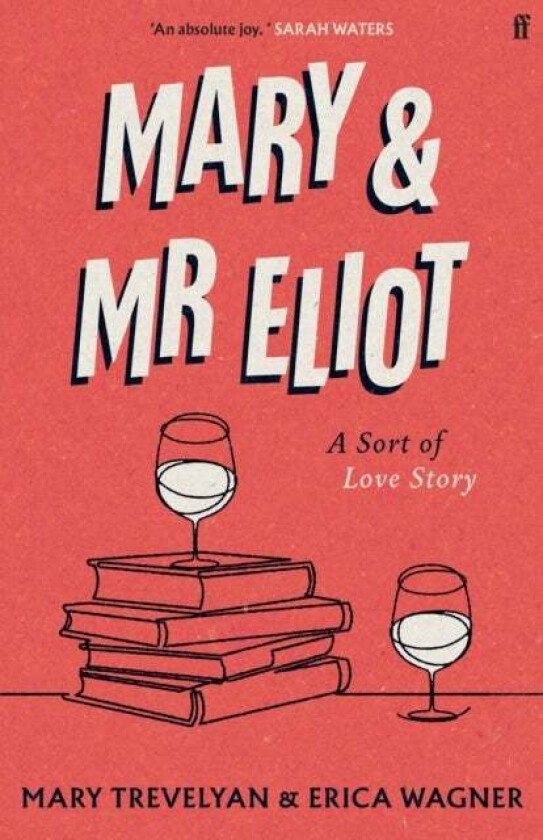 Mary and Mr Eliot av Mary Trevelyan, Erica Wagner