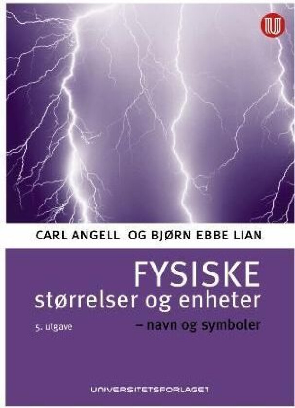 Fysiske størrelser og enheter av Carl Angell, Bjørn Ebbe Lian