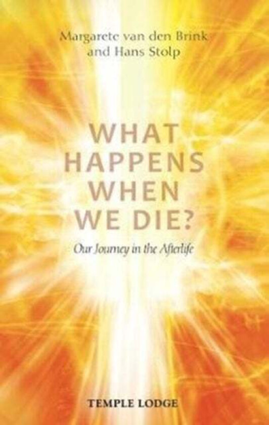 What Happens When We Die? av Margarete van den Brink, Hans Stolp