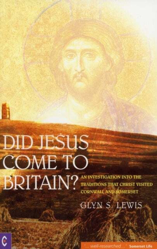 Did Jesus Come to Britain? av Glynn S. Lewis