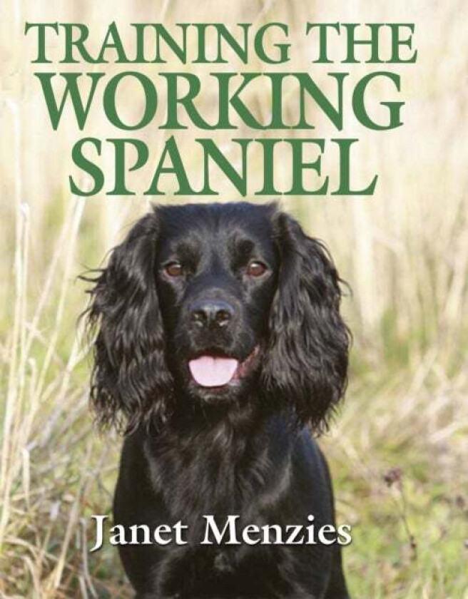 Training the Working Spaniel av Janet Menzies