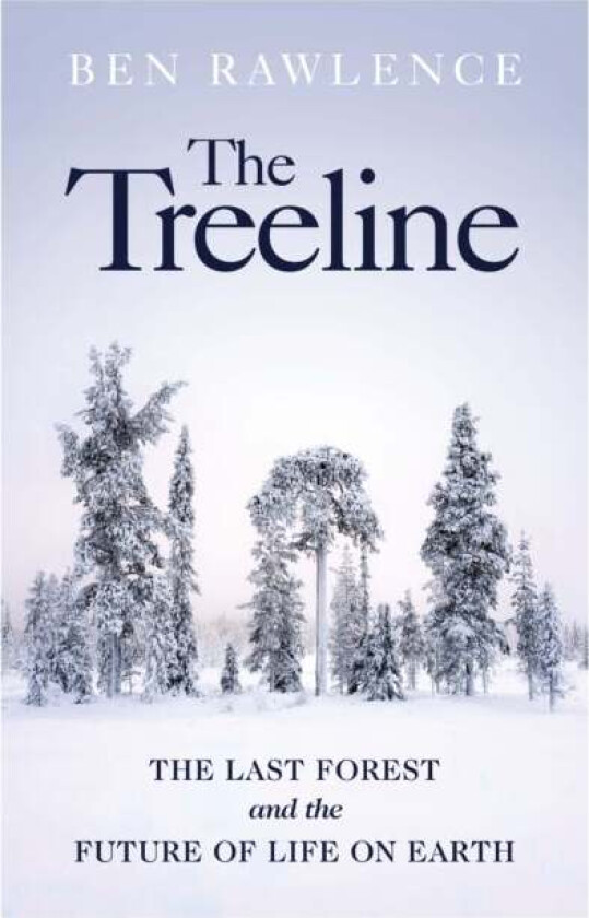 The Treeline av Ben Rawlence