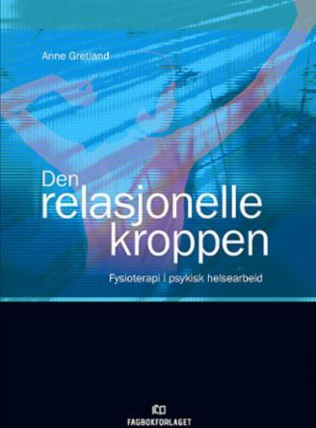 Den relasjonelle kroppen av Anne Gretland