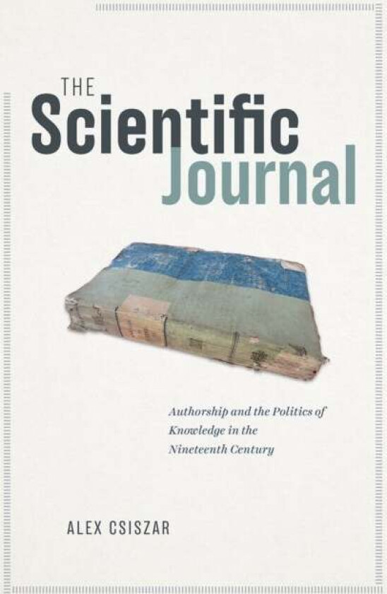 The Scientific Journal av Alex Csiszar