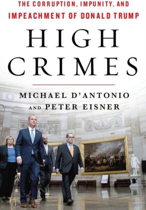 High Crimes av Michael D'Antonio, Peter Eisner