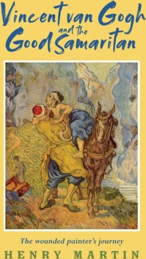 Vincent van Gogh and The Good Samaritan av Henry Martin