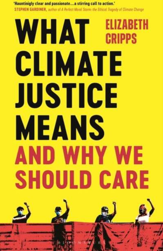 What Climate Justice Means And Why We Should Care av Elizabeth Cripps