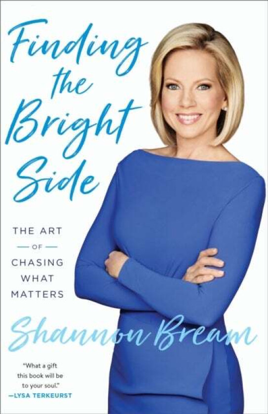 Finding the Bright Side av Shannon Bream