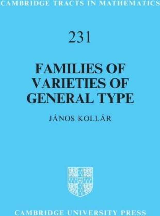 Families of Varieties of General Type av Janos (Princeton University New Jersey) Kollar