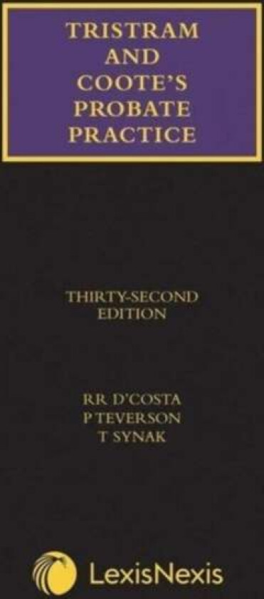 Tristram and Coote's Probate Practice av Roland D'Costa, Paul Teverson, Terry Synak