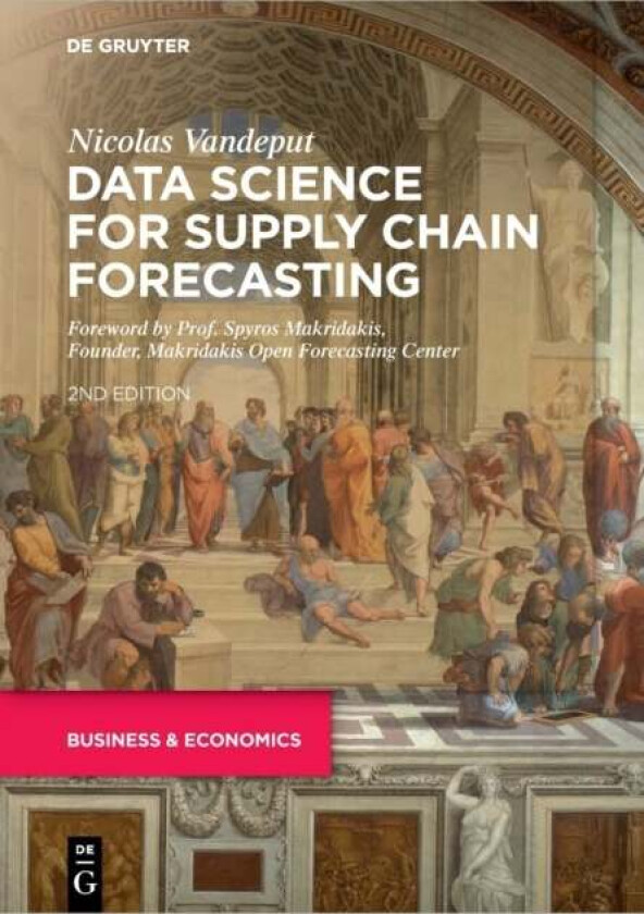 Data Science for Supply Chain Forecasting av Nicolas Vandeput