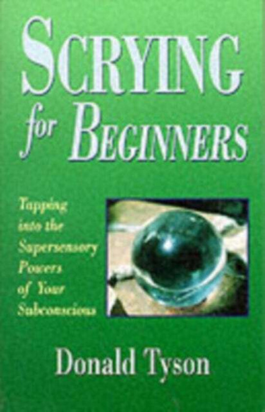 Scrying for Beginners av Donald Tyson