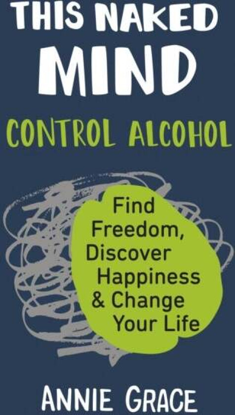 This Naked Mind av Annie Grace