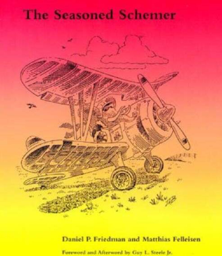 The Seasoned Schemer av Daniel P. (Professor Indiana University) Friedman, Matthias (Trustee Professor Northeastern University) Felleisen