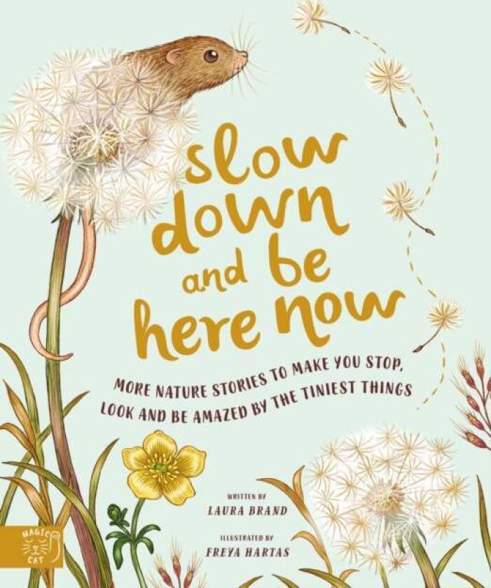 Slow Down and Be Here Now av Laura Brand