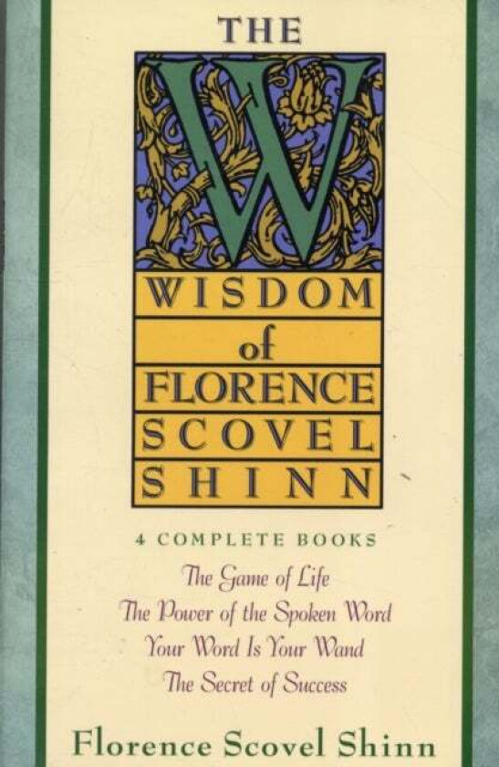 Wisdom of Florence Scovel Shinn av Florence Scovel Shinn