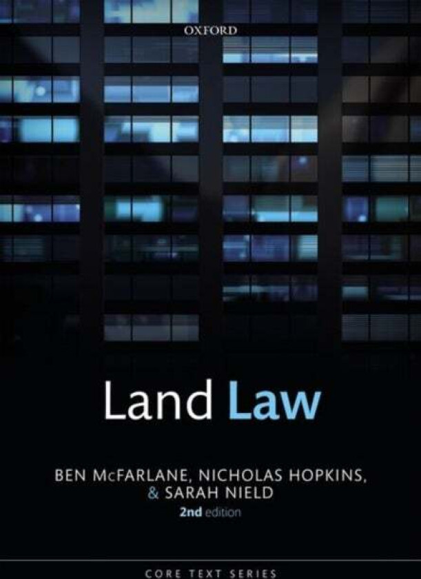 Land Law av Ben (Professor of English Law Professor of English Law University of Oxford) McFarlane, Nicholas (Law Commissioner for England and Wales a