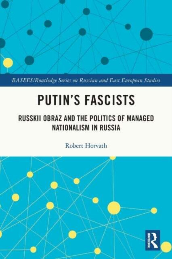 Putin's Fascists av Robert (La Trobe University Australia) Horvath