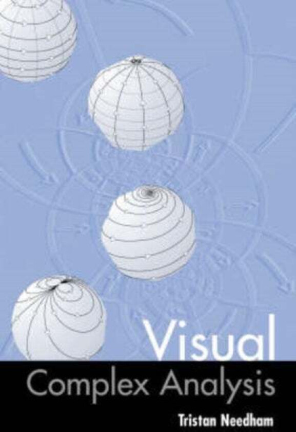 Visual Complex Analysis av Tristan (Associate Professor Associate P Needham