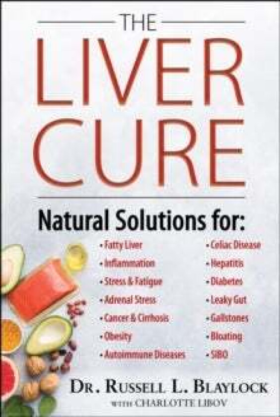 The Liver Cure av Russell L. Blaylock