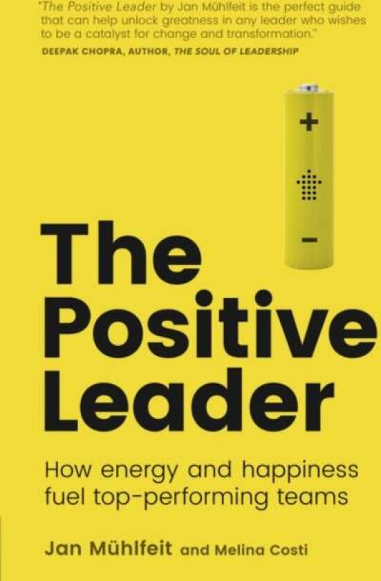 Positive Leader, The av Jan Muhlfeit, Melina Costi