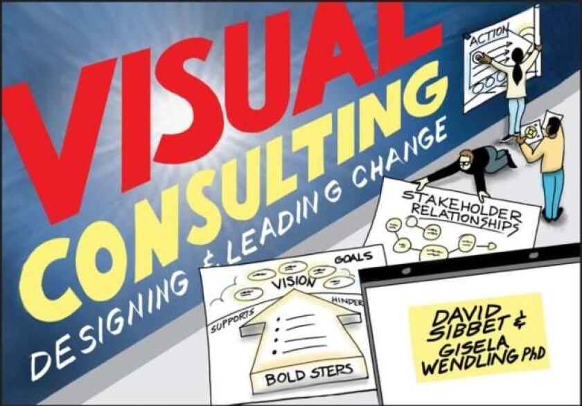 Visual Consulting av David Sibbet, Gisela Wendling