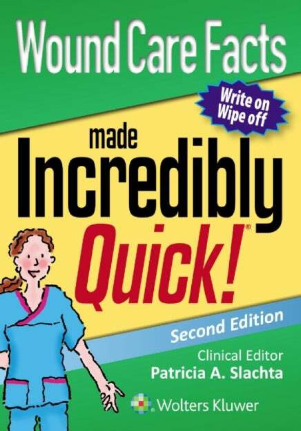 Wound Care Facts Made Incredibly Quick av LWW