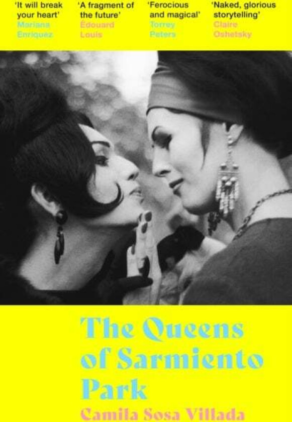 The Queens Of Sarmiento Park av Camila Sosa Villada