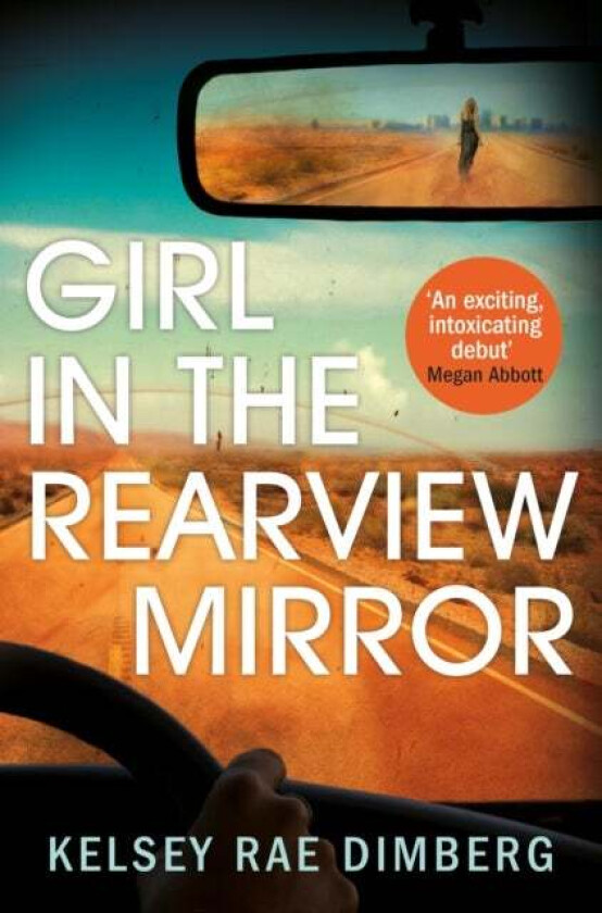 Girl in the Rearview Mirror av Kelsey Rae Dimberg