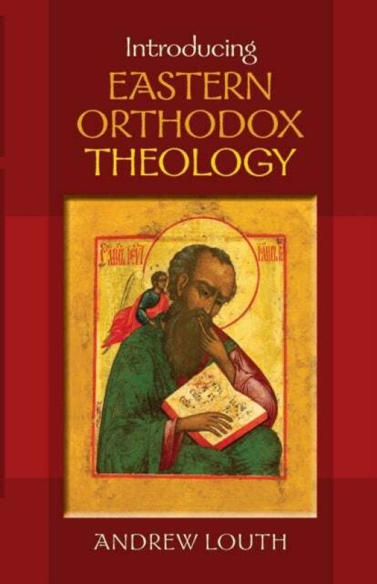 Introducing Eastern Orthodox Theology av Professor Andrew Louth