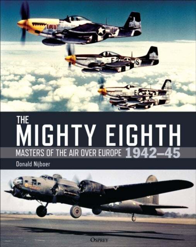The Mighty Eighth av Donald Nijboer