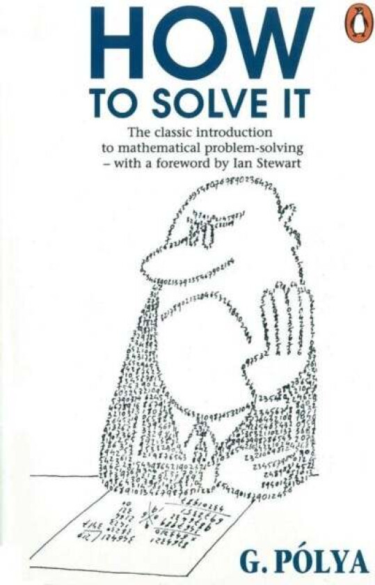 How to Solve It av George Polya