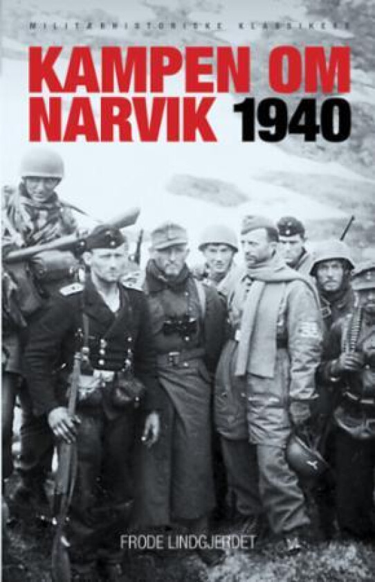 Kampen om Narvik 1940 av Frode Lindgjerdet