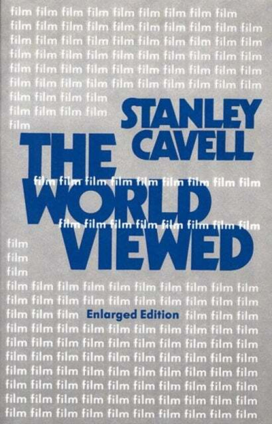 The World Viewed av Stanley Cavell