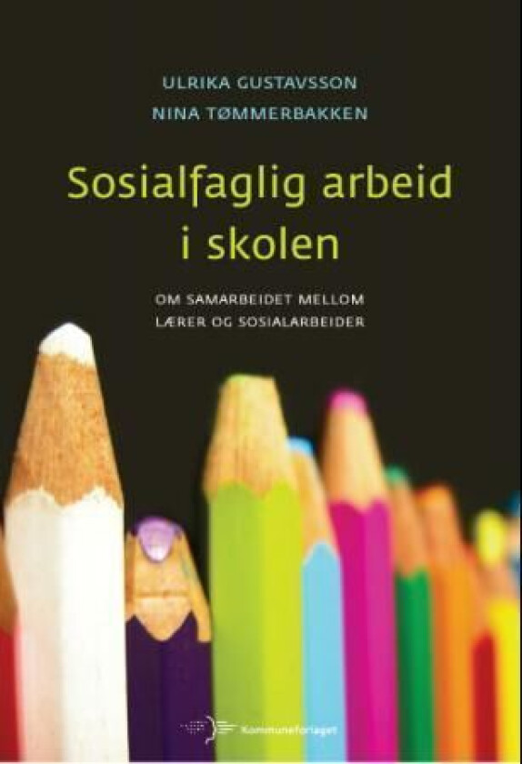 Sosialfaglig arbeid i skolen av Ulrika Gustavsson, Nina Tømmerbakken