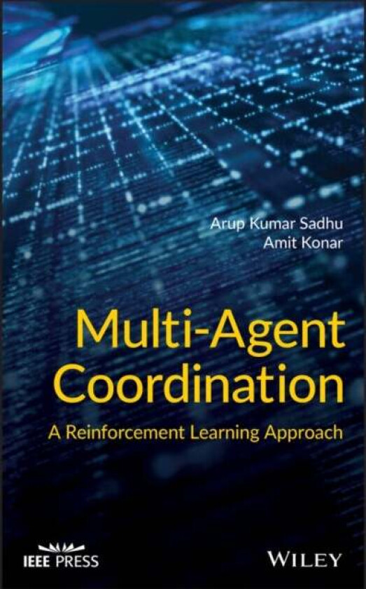 Multi-Agent Coordination av Arup Kumar Sadhu, Amit Konar